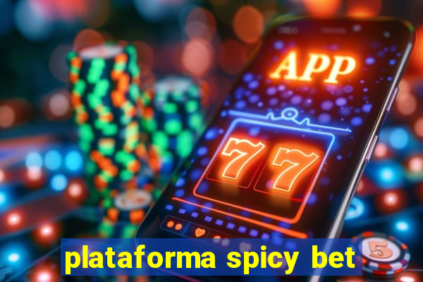 plataforma spicy bet